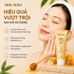tẩy da chết mật ong skin aura